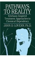 Pathways To Reality: Erickson-Inspired Treatment Aproaches To Chemical dependency