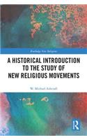 A Historical Introduction to the Study of New Religious Movements