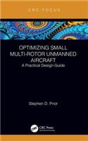 Optimizing Small Multi-Rotor Unmanned Aircraft