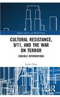 Cultural Resistance, 9/11, and the War on Terror