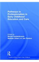 Pathways to Professionalism in Early Childhood Education and Care