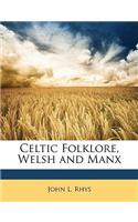 Celtic Folklore, Welsh and Manx