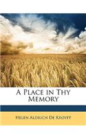 A Place in Thy Memory