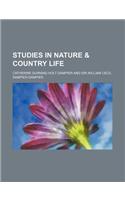 Studies in Nature & Country Life