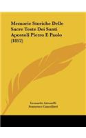 Memorie Storiche Delle Sacre Teste Dei Santi Apostoli Pietro E Paolo (1852)