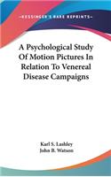 Psychological Study Of Motion Pictures In Relation To Venereal Disease Campaigns