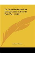 de Tacitei de Oratoribvs Dialogi Codicvm Nexv Et Fide, Part 1 (1891)