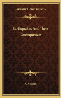 Earthquakes And Their Consequences: (English)