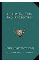 Christian Unity and Its Recovery