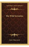 The Wild Seventies