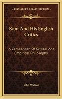 Kant and His English Critics: A Comparison of Critical and Empirical Philosophy