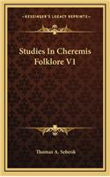 Studies In Cheremis Folklore V1