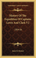 History Of The Expedition Of Captains Lewis And Clark V2