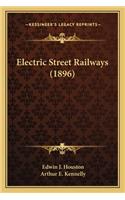 Electric Street Railways (1896)