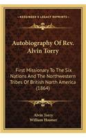 Autobiography of REV. Alvin Torry