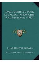 Dame Curtsey's Book of Salads, Sandwiches, and Beverages (1915)