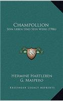 Champollion: Sein Leben Und Sein Werk (1906)