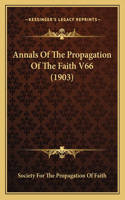Annals Of The Propagation Of The Faith V66 (1903)