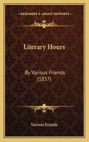 Literary Hours: By Various Friends (1837)