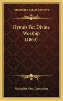 Hymns For Divine Worship (1863)