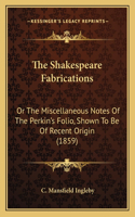 The Shakespeare Fabrications