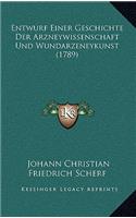 Entwurf Einer Geschichte Der Arzneywissenschaft Und Wundarzeneykunst (1789)