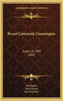 Bryant Centennial, Cummington