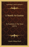 A Month At Gastein