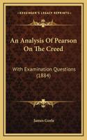 An Analysis Of Pearson On The Creed: With Examination Questions (1884)
