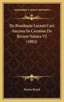 De Posidonio Lucreti Cari Auctore In Carmine De Rerum Natura VI (1882)