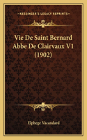Vie De Saint Bernard Abbe De Clairvaux V1 (1902)