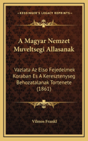 A Magyar Nemzet Muveltsegi Allasanak