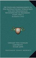 Die Einzelnen Erwerbsgebiete In Der Kapitalistischen Werkischaft Und Die Okonomische Binnenpolitik Im Modernen Staate, Part 2