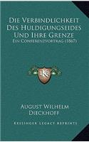 Die Verbindlichkeit Des Huldigungseides Und Ihre Grenze