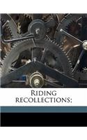 Riding Recollections;