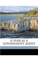 A Year as a Government Agent