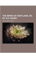 The Birds of Shetland. Ed. by S.H. Saxby