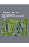 Families That Work; Children in a Changing World