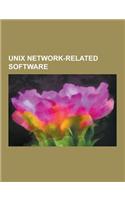 Unix Network-Related Software: File Transfer Protocol, Telnet, Samba, Secure Shell, Apache HTTP Server, Network File System, Talk, Wide Area Informat