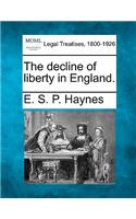 Decline of Liberty in England.
