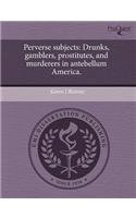 Perverse Subjects: Drunks