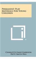 Permanent Play Materials For Young Children