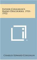 Father Coughlin's Radio Discourses, 1931-1932