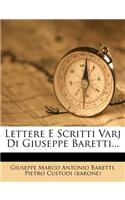 Lettere E Scritti Varj Di Giuseppe Baretti...