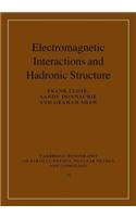 Electromagnetic Interactions and Hadronic Structure. Cambridge Monographs on Particle Physics Nuclear Physics and Cosmology, Volume 25.