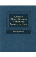 Lexicon Thucydidaeum - Primary Source Edition