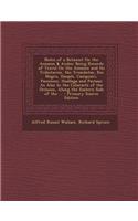Notes of a Botanist on the Amazon & Andes: Being Records of Travel on the Amazon and Its Tributaries, the Trombetas, Rio Negro, Uaupes, Casiquiari, Pa