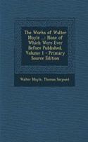 The Works of Walter Moyle ...