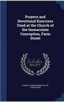 Prayers and Devotional Exercises Used at the Church of the Immaculate Conception, Farm Street