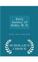 Early History of Hollis, N. H. - Scholar's Choice Edition